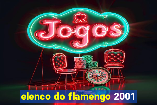 elenco do flamengo 2001